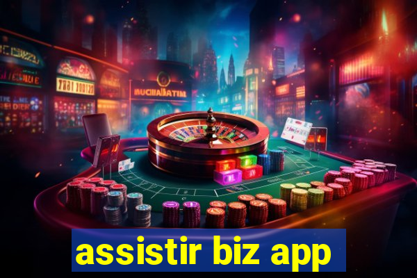 assistir biz app